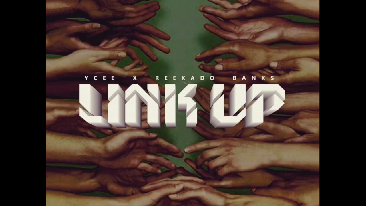 YCEE - LINK UP FT. REEKADO BANKS (OFFICIAL AUDIO)
