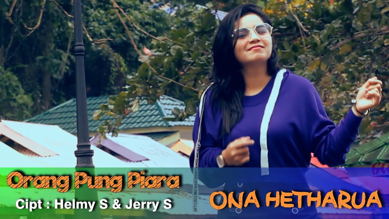 ONA HETHARUA - ORANG PUNG PIARA (Official Music Video) background