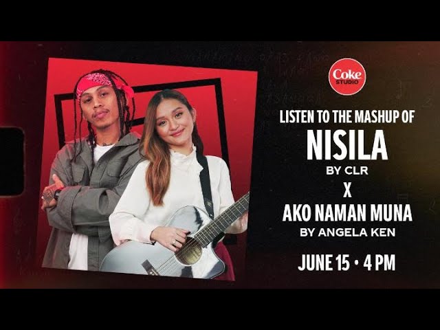 COKE STUDIO ITODO MO BEAT MO: CLR x Angela Ken - Nisila and Ako Naman Muna Mashup background