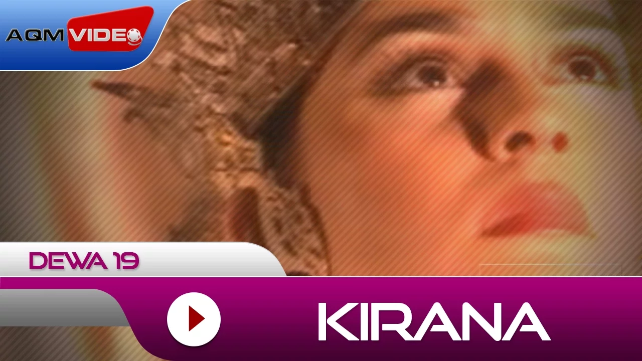 Dewa 19 - Kirana | Official Video