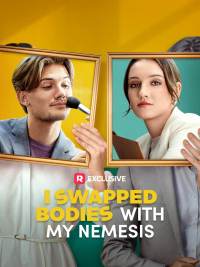 I Swapped Bodies with My Nemesis