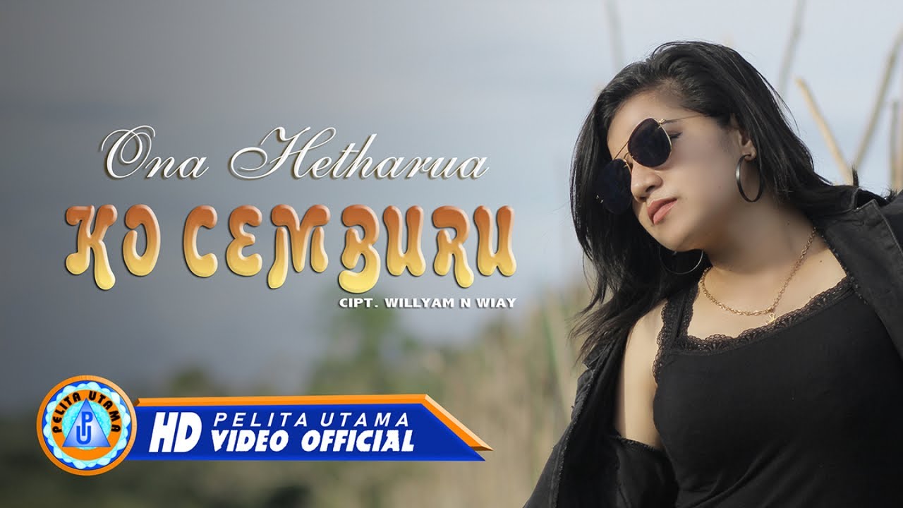 Ona Hetharua - KO CEMBURU | Lagu Terpopuler 2022 (Official Music Video) background