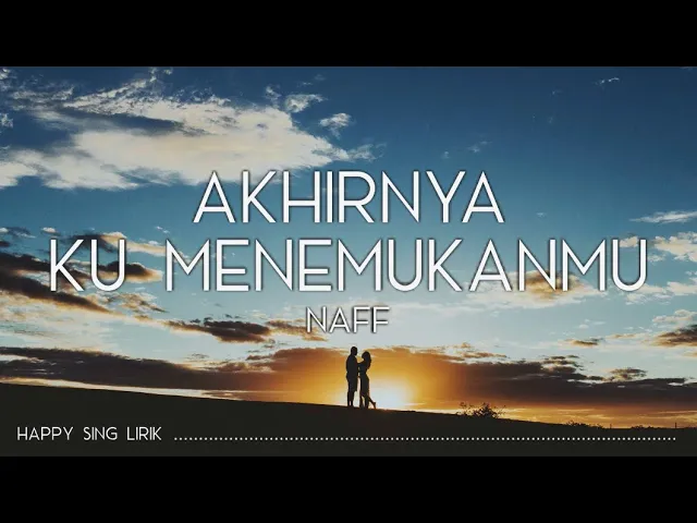 Naff - Akhirnya Ku Menemukanmu (Lirik) background