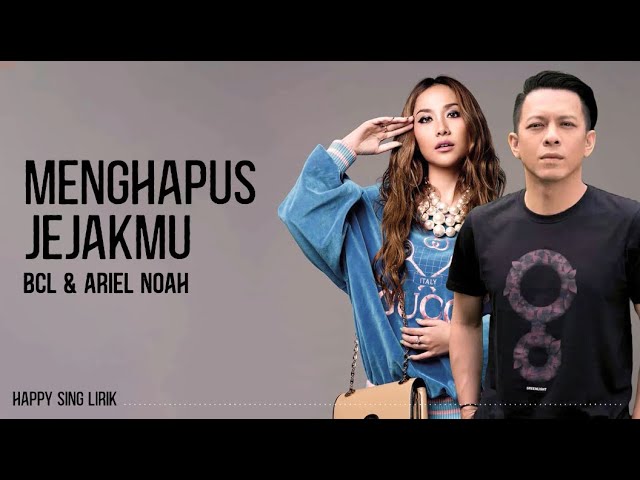 BCL & Ariel NOAH - Menghapus Jejakmu (Lirik)