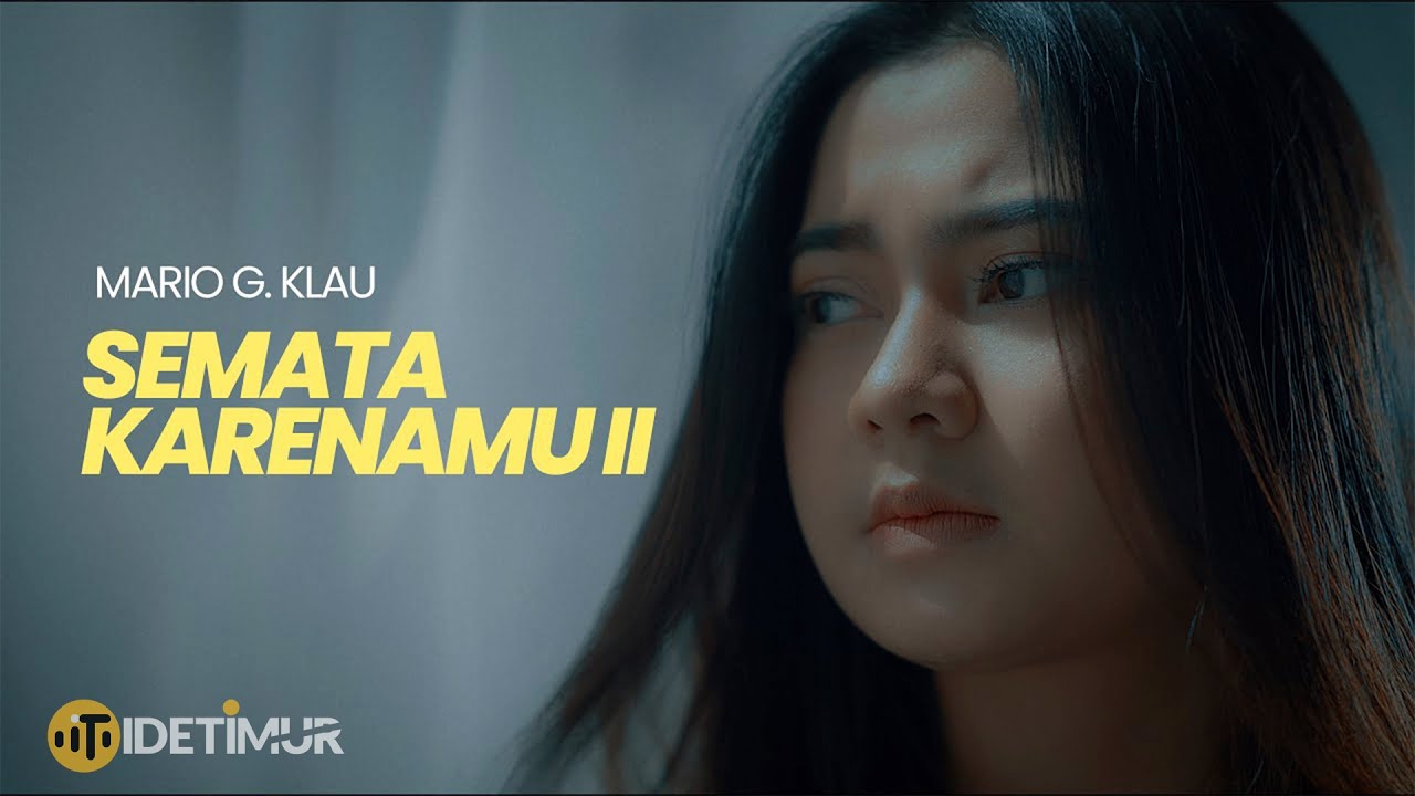 Semata Karenamu 2 - Mario G. Klau (Official Music Video) background