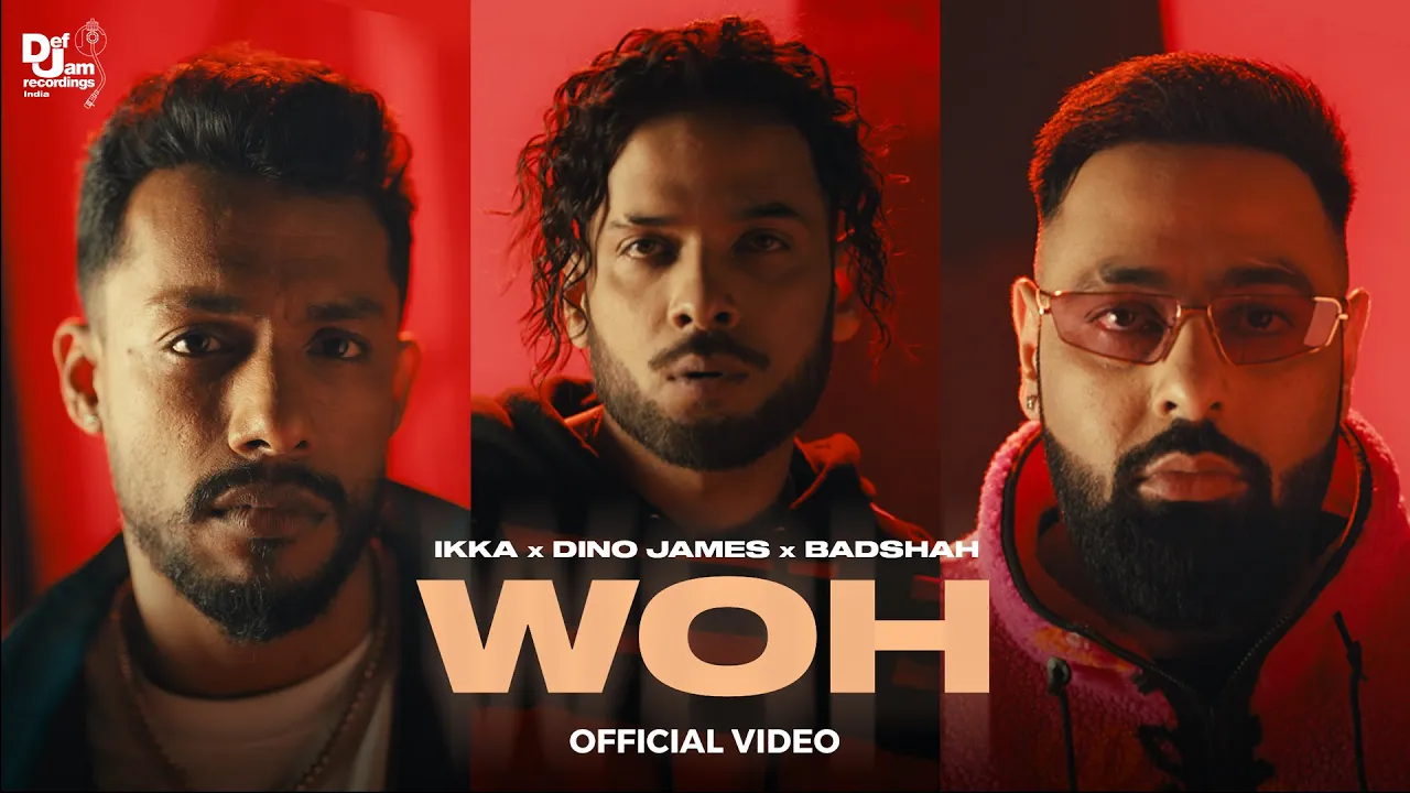 WOH (Official Video) - Ikka x Dino James x Badshah | Def Jam India background