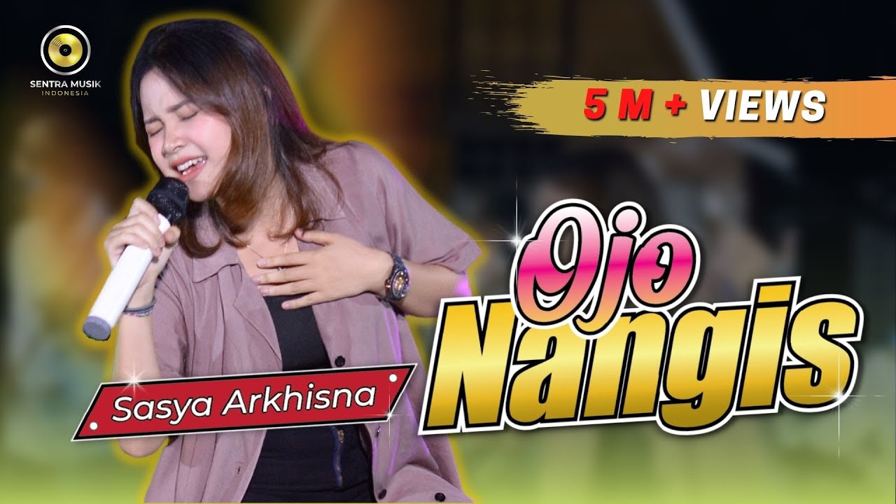Ojo Nangis - Sasya Arkhisna (Official Music Video) Mbiyen mbok perjuangke Saiki mbok sia siake background