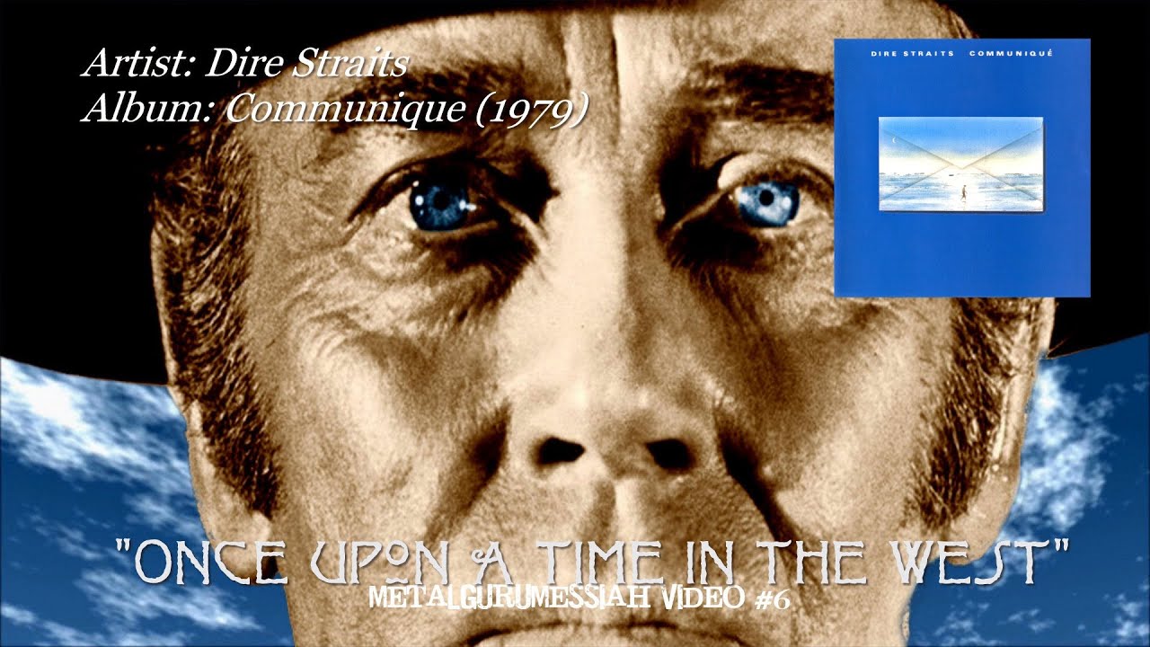 Dire Straits - Once Upon A Time In The West (1979) (Remaster) background