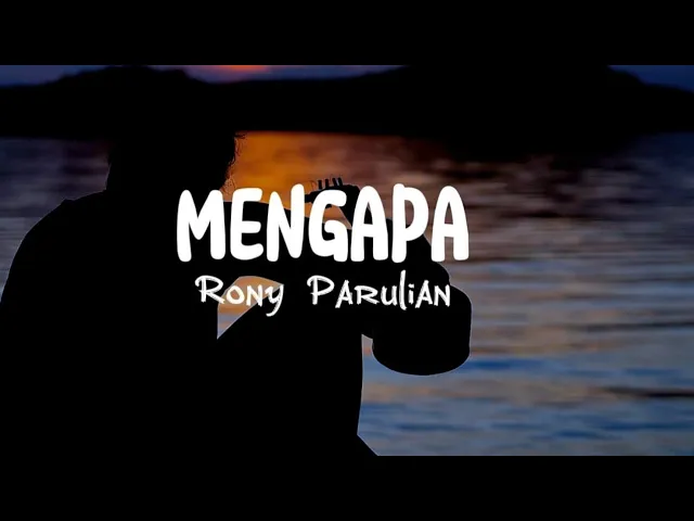 Mengapa ~ Rony Parulian || Sadar ku disepelekan (Lirik Lagu)