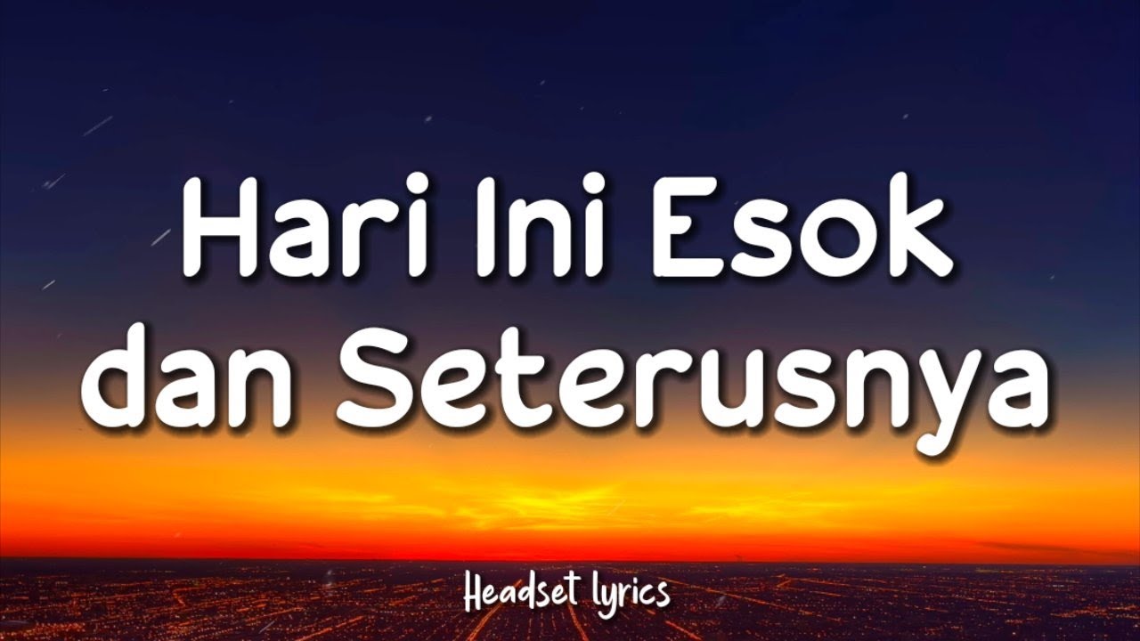Esoknya Ku Pikir Rasa Itu Akan Menghilang (Lirik Lagu)| Hari Ini Esok Dan Seterusnya - Nirina Zubir backdrop
