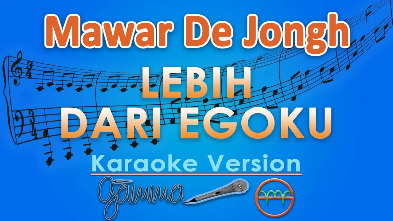 Mawar De Jongh - Lebih Dari Egoku (Karaoke) | GMusic background