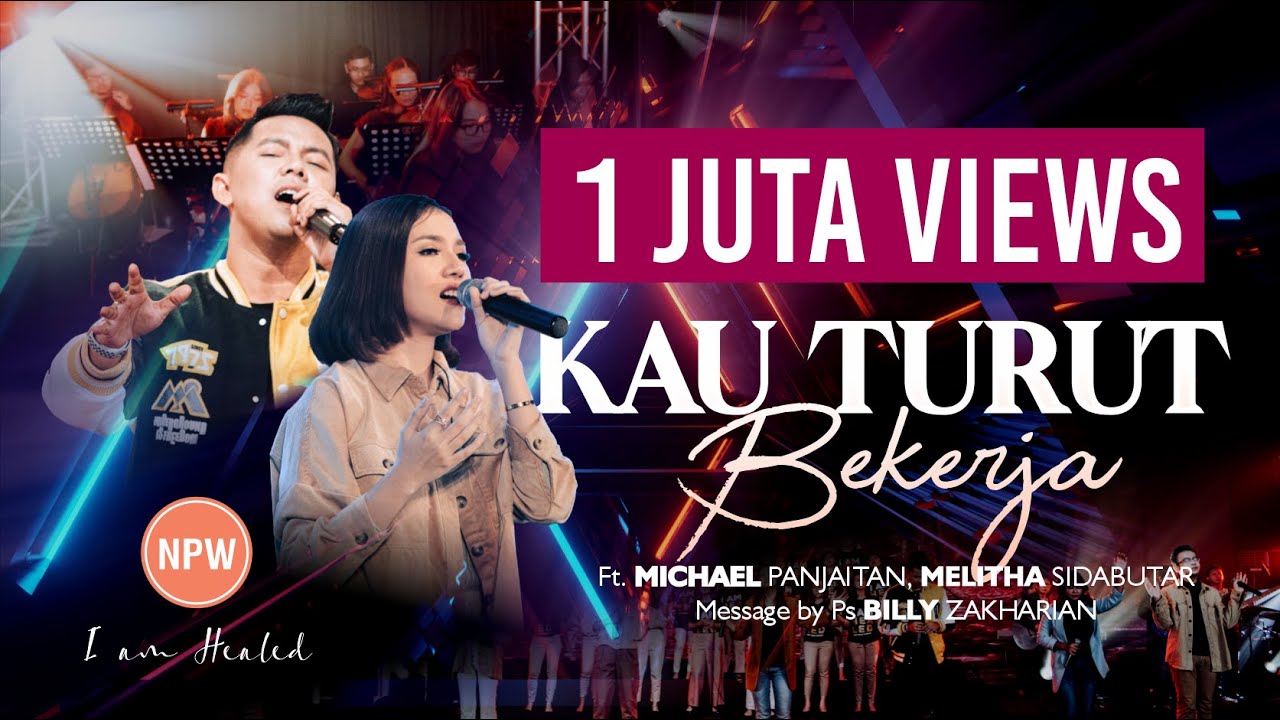 KAU TURUT BEKERJA (LIVE) ft. MICHAEL PANJAITAN, MELITHA SIDABUTAR