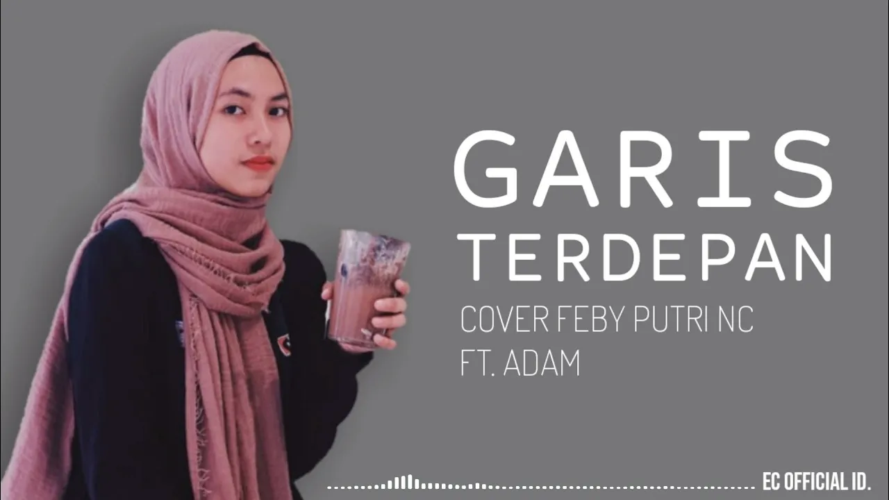 Garis Terdepan - Fiersa Besari ( Cover Feby Putri NC ft. Adam ) Lirik backdrop