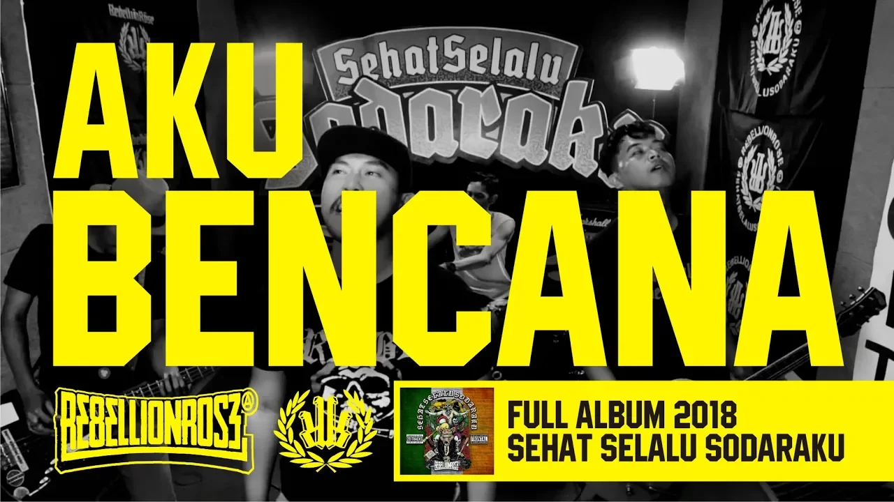 Rebellion Rose - Aku Bencana (Official Lyric Video) Full Album Sehat Selalu Sodaraku 2018 backdrop