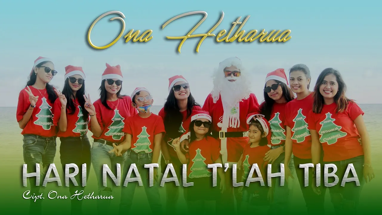 HARI NATAL T'LAH TIBA-ONA HETHARUA
