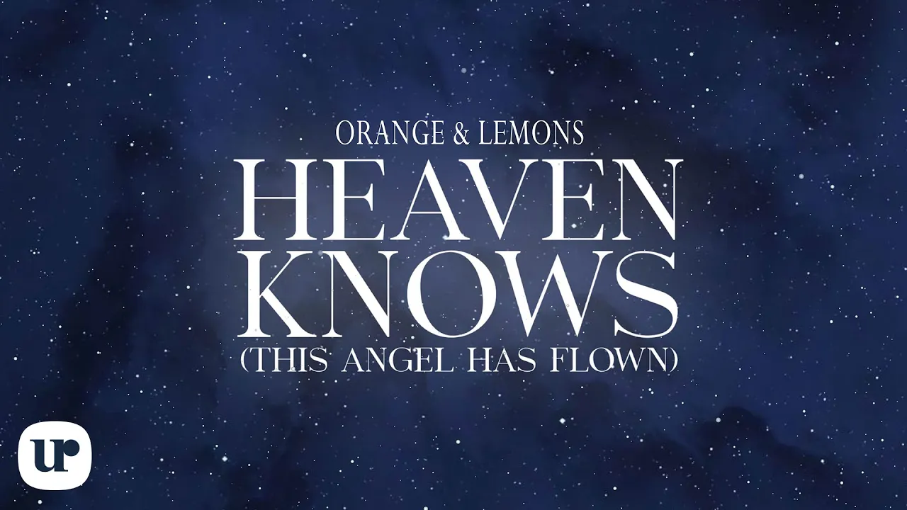 Orange & Lemons - Heaven Knows (This Angel Has Flown) (Official Lyric Video) backdrop