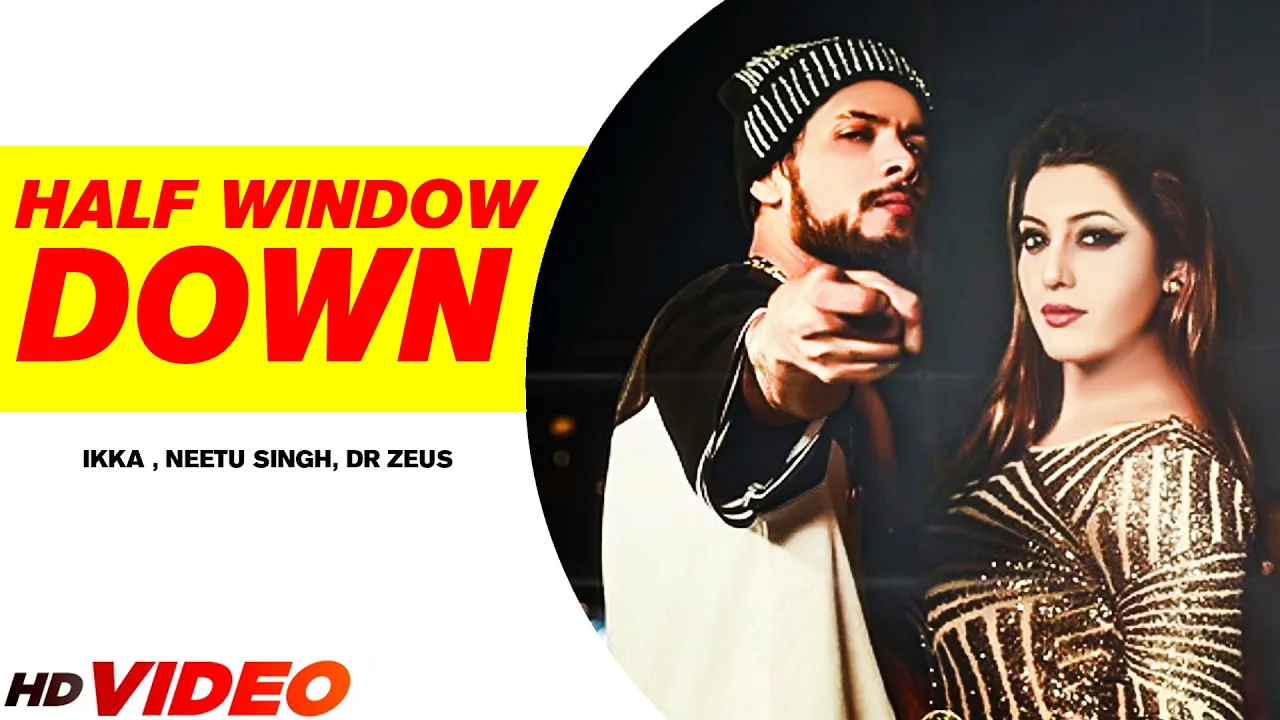 New Punjabi Song : Half Window Down (Full Song) | Ikka | Dr Zeus | Neetu Singh | Punjabi Song 2022