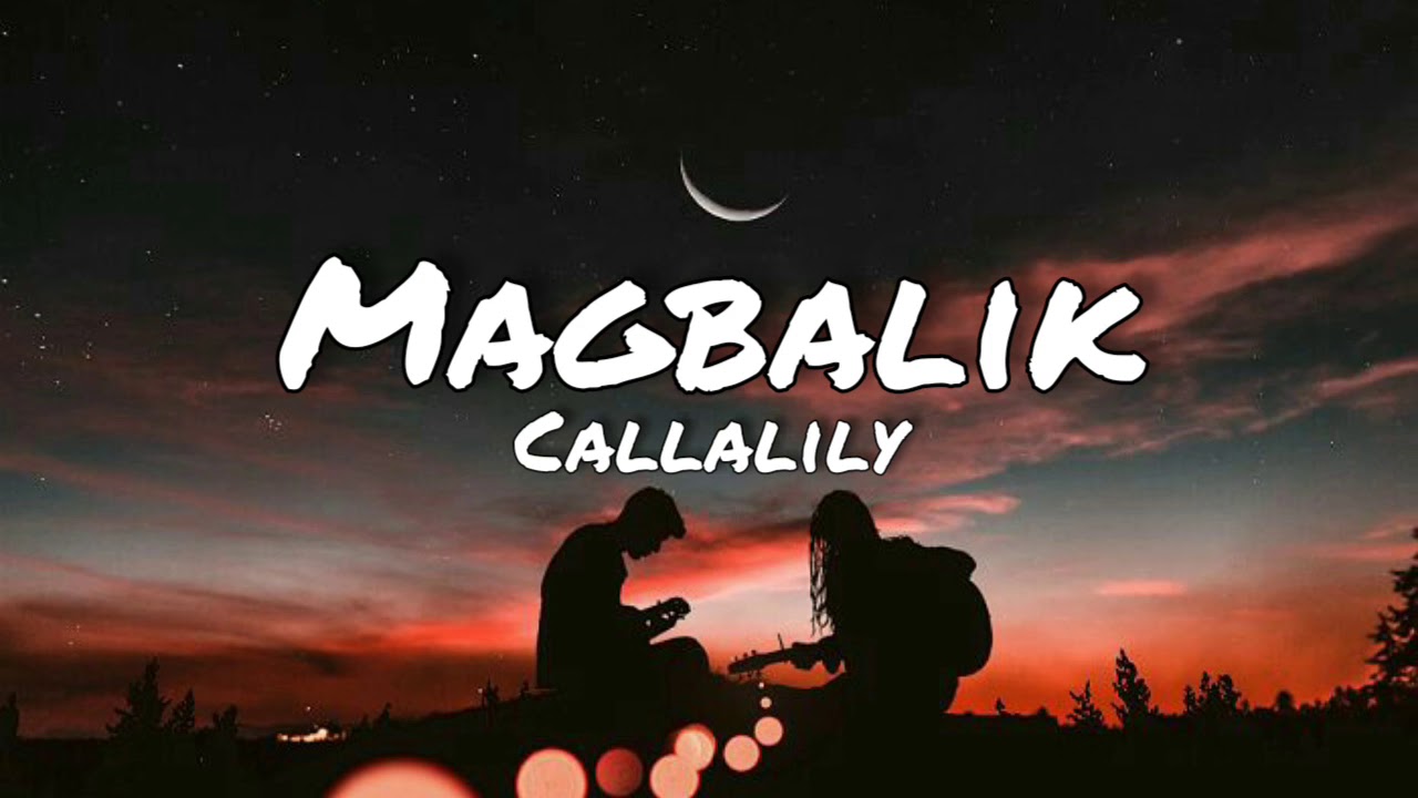 Callalily - Magbalik(Lyrics) background
