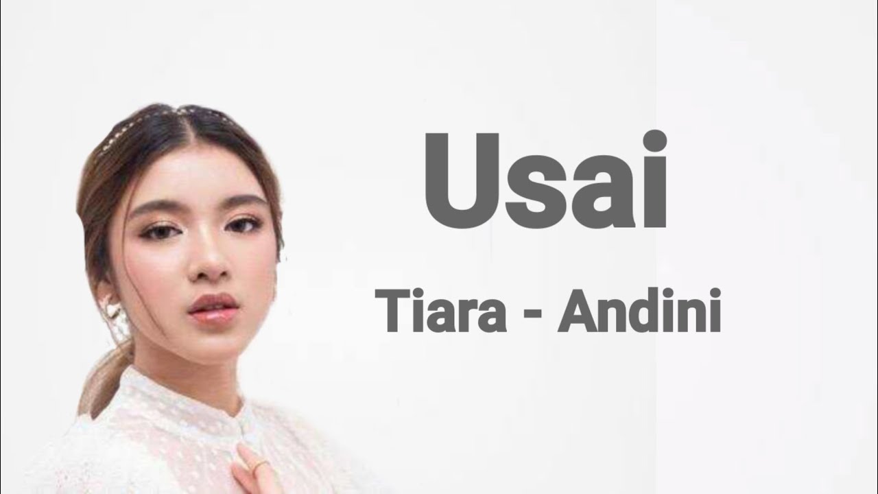 Usai _ Tiara - Andini ( Lirik - Lagu ) background