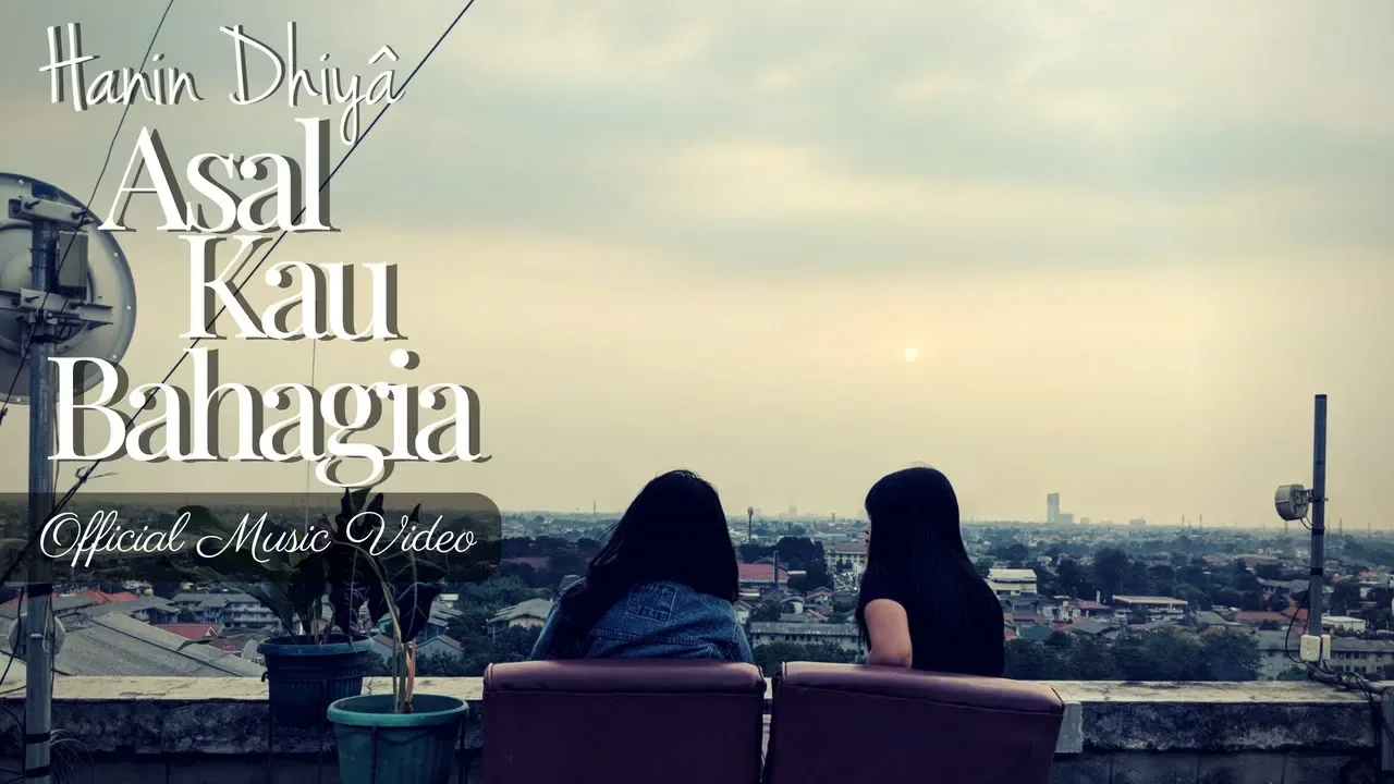 HANIN DHIYA - ASAL KAU BAHAGIA (Official Music Video) 2018 background