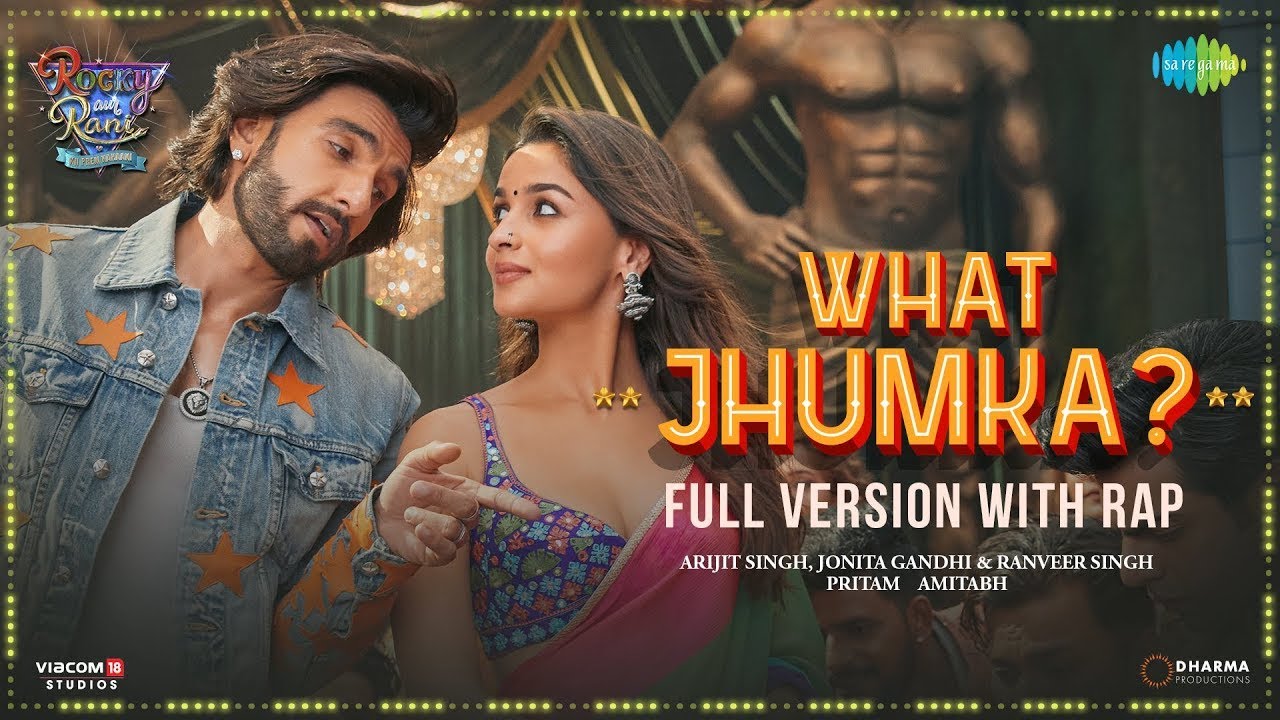 What Jhumka -Video | Rocky Aur Rani Kii Prem Kahaani | Ranveer, Alia, Arijit, Jonita,Pritam,Amitabh