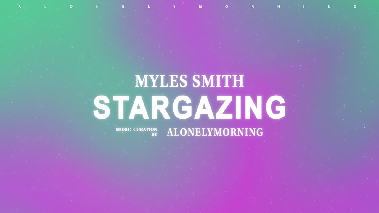 Myles Smith - Stargazing (Lyrics)