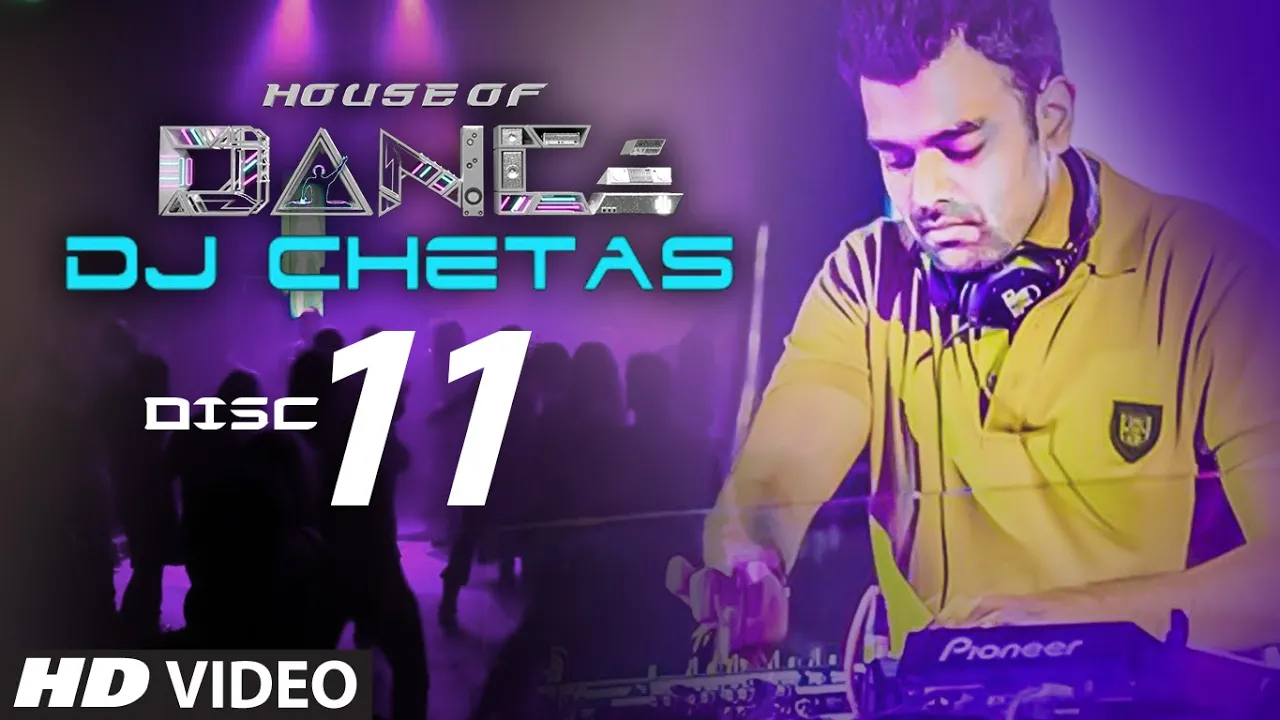 'House of Dance' by DJ CHETAS - Disc - 11 | Best Party Songs (2015) | Watch on Movi47