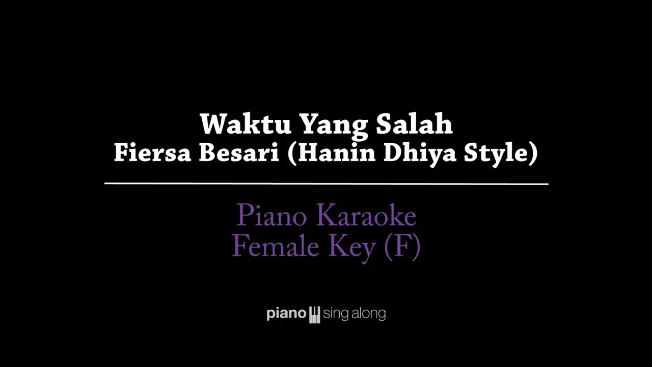 Waktu Yang Salah (FEMALE KEY KARAOKE PIANO COVER) - Fiersa Besari (Hanin Dhiya style) background