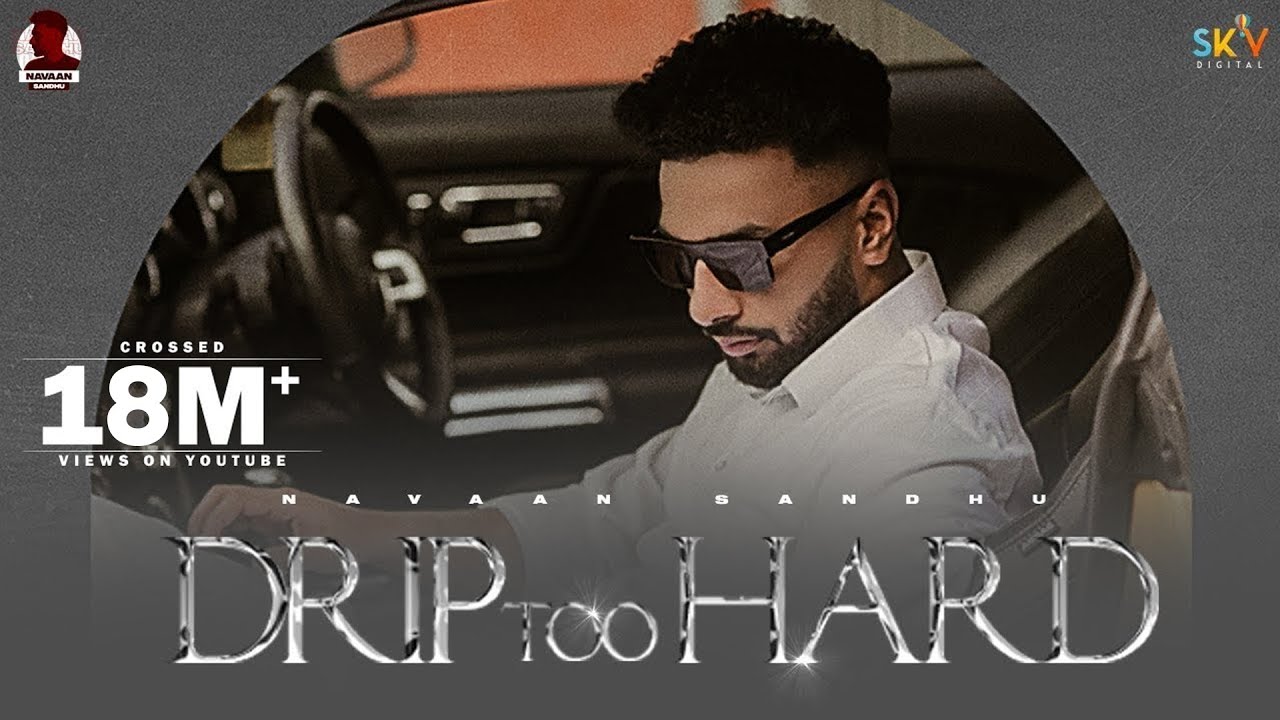 Drip Too Hard (Official Video) Navaan Sandhu | Mxrci | Sky Digital | Latest Punjabi Song 2021