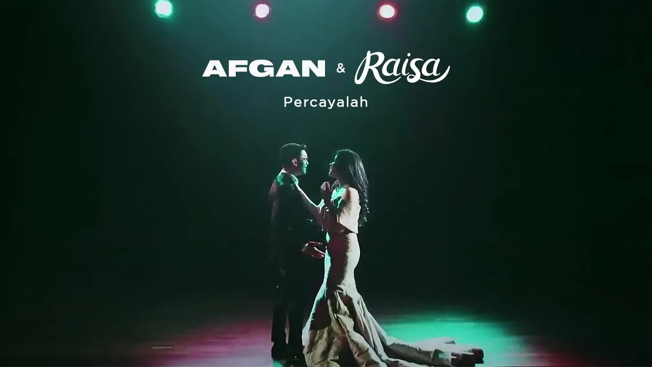 Afgan & Raisa - Percayalah | Official Video Clip background