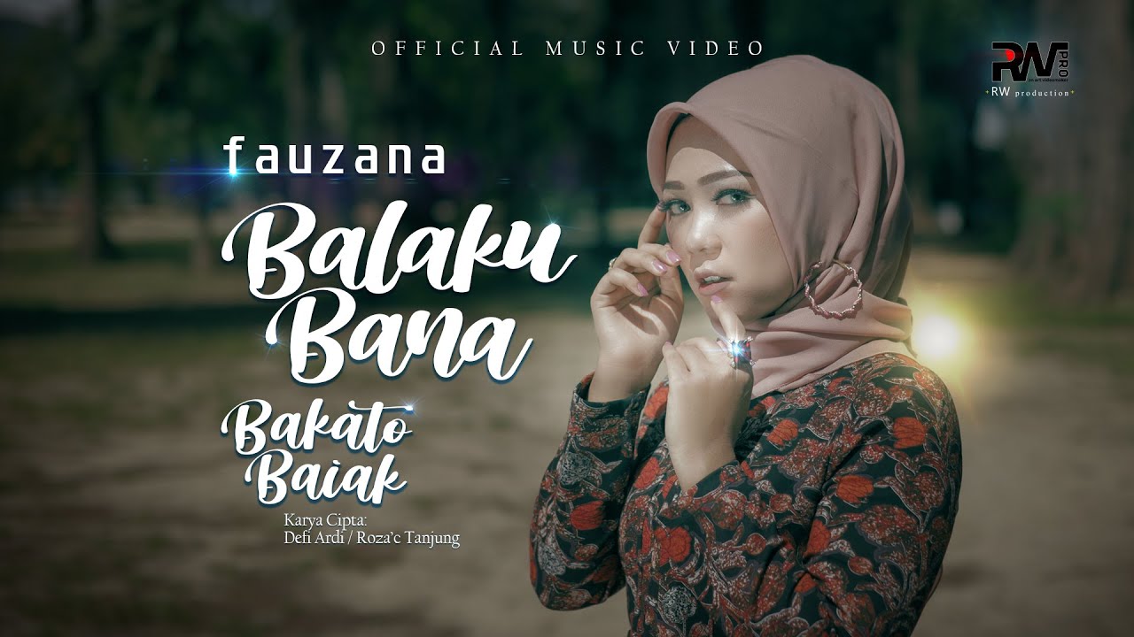 Fauzana - Balaku Bana Bakato Baiak (Official Music Video) background