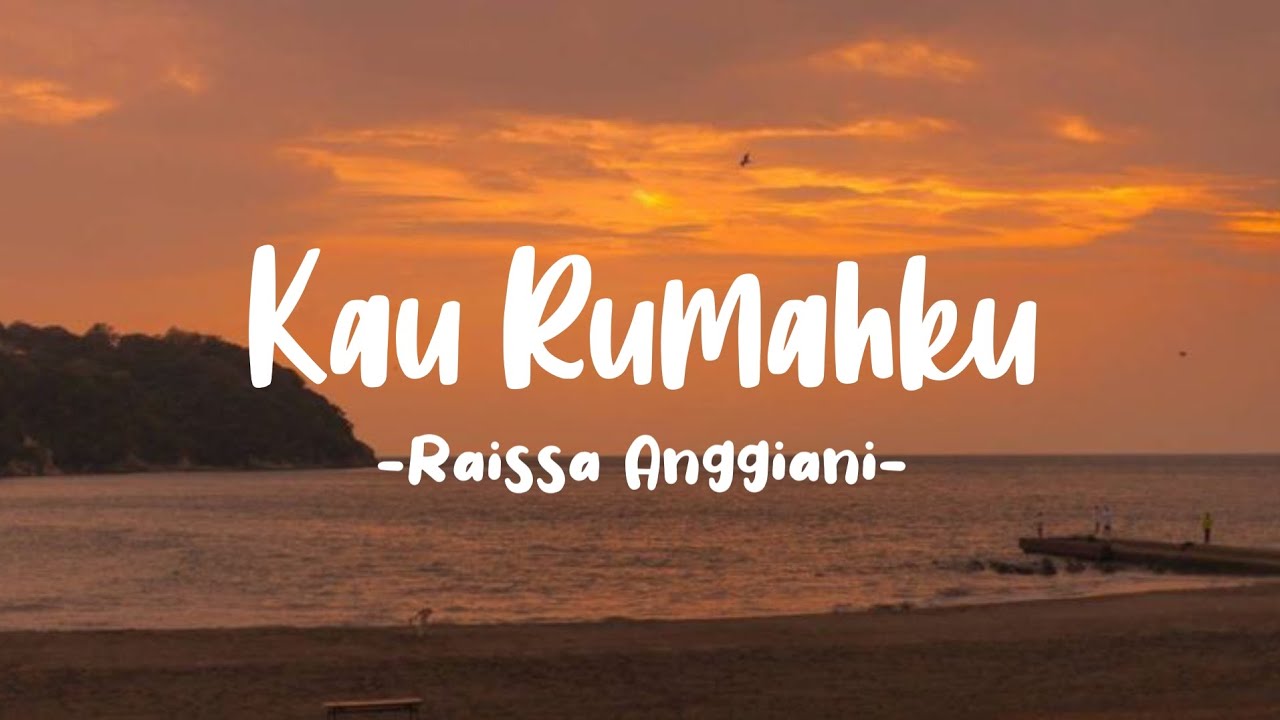 Kau Rumahku - Raissa Anggiani (Lirik) backdrop