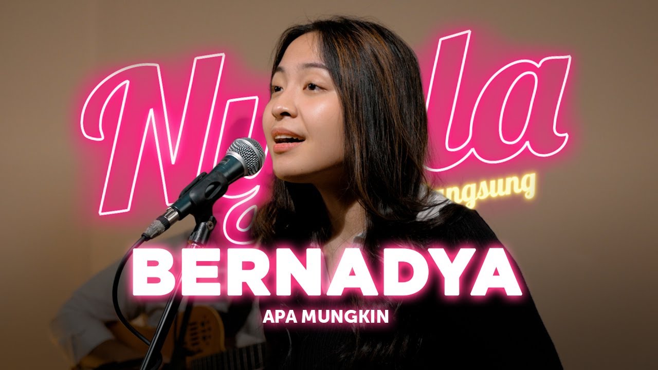 Apa Mungkin - Bernadya | NYALA backdrop