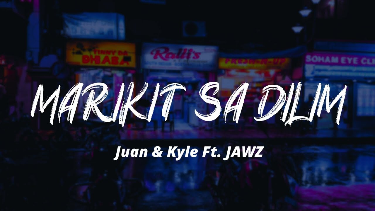 Juan Caoile, Kyleswish - Marikit Sa Dilim (Lyrics) ft. Jawz background