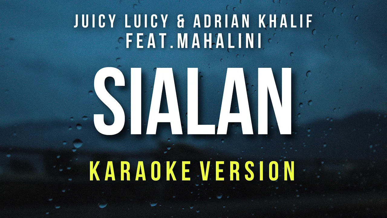 Sialan - Juicy Luicy & Adrian Khalif Feat. Mahalini (Karaoke) background