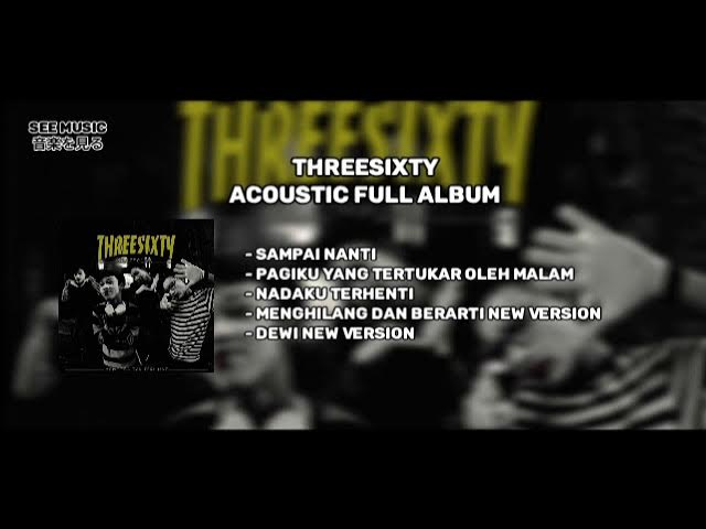 THREESIXTY ACOUSTIC FULL ALBUM 2021
