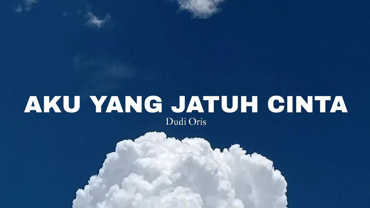 AKU YANG JATUH CINTA - DUDI ORIS (LIRIK) background