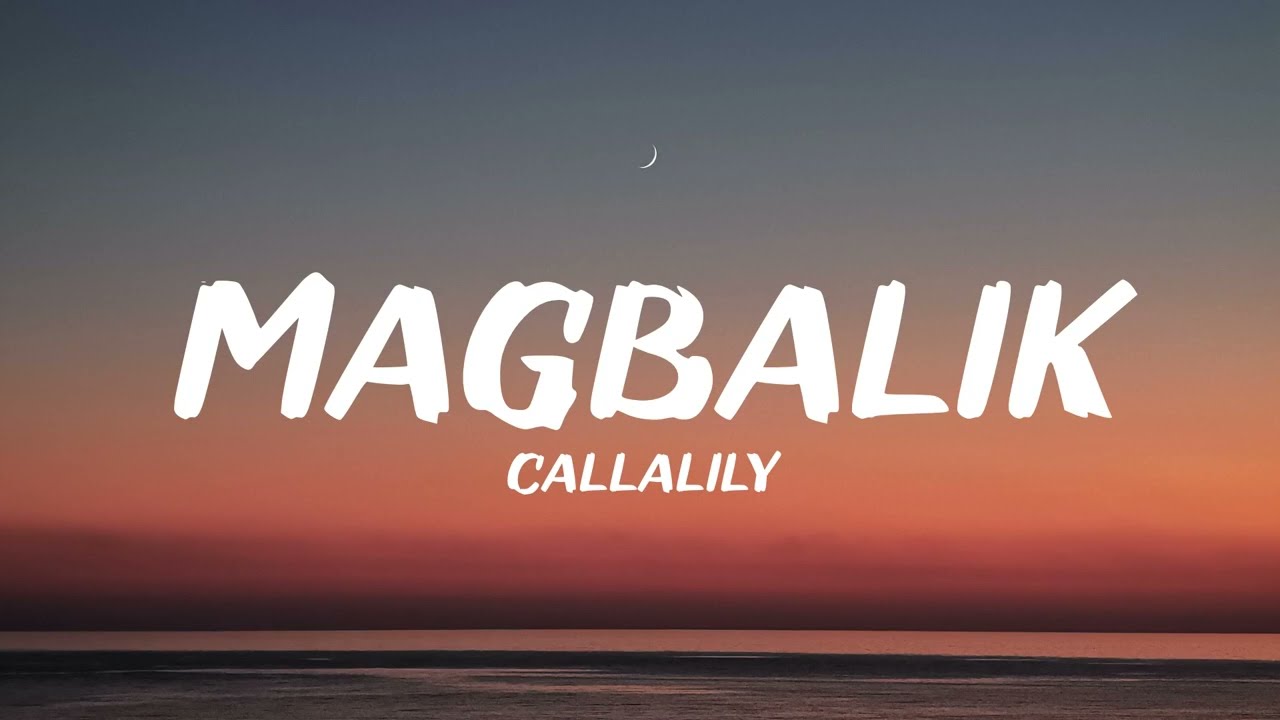Callalily - Magbalik (Lyrics) background