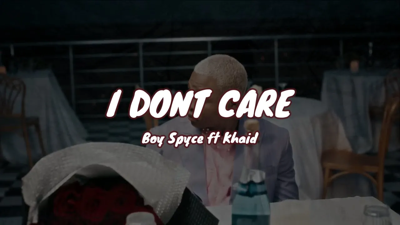 Boy Spyce ft Khaid - I Don't Care (Music video + lyrics by 1031 ENT)