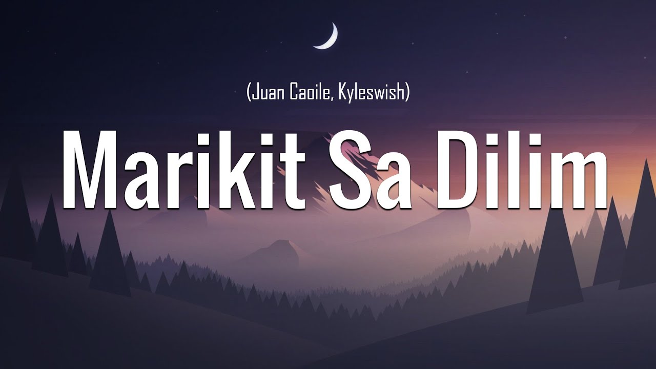 Juan Caoile, Kyleswish - Marikit Sa Dilim ft. Jawz (Lyrics) background