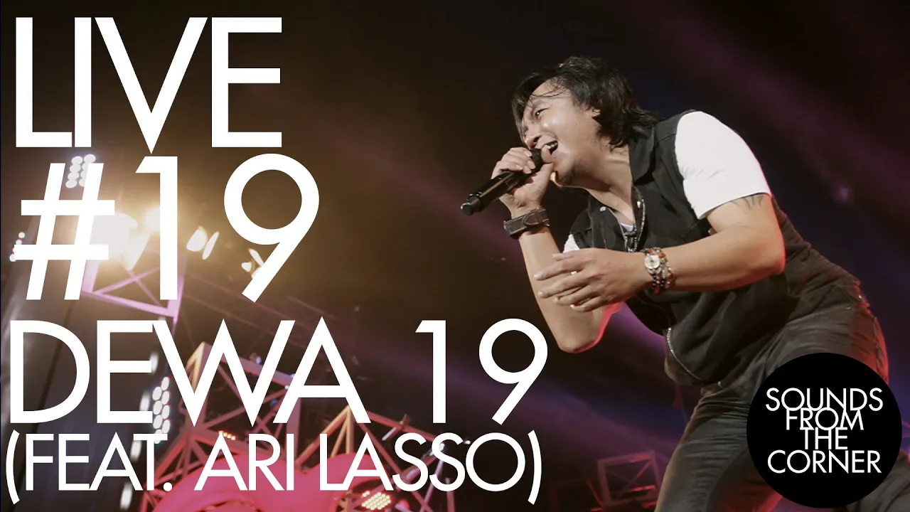 Sounds From The Corner : Live #19 Dewa 19 (Feat. Ari Lasso) (2016) | Watch on Movi47