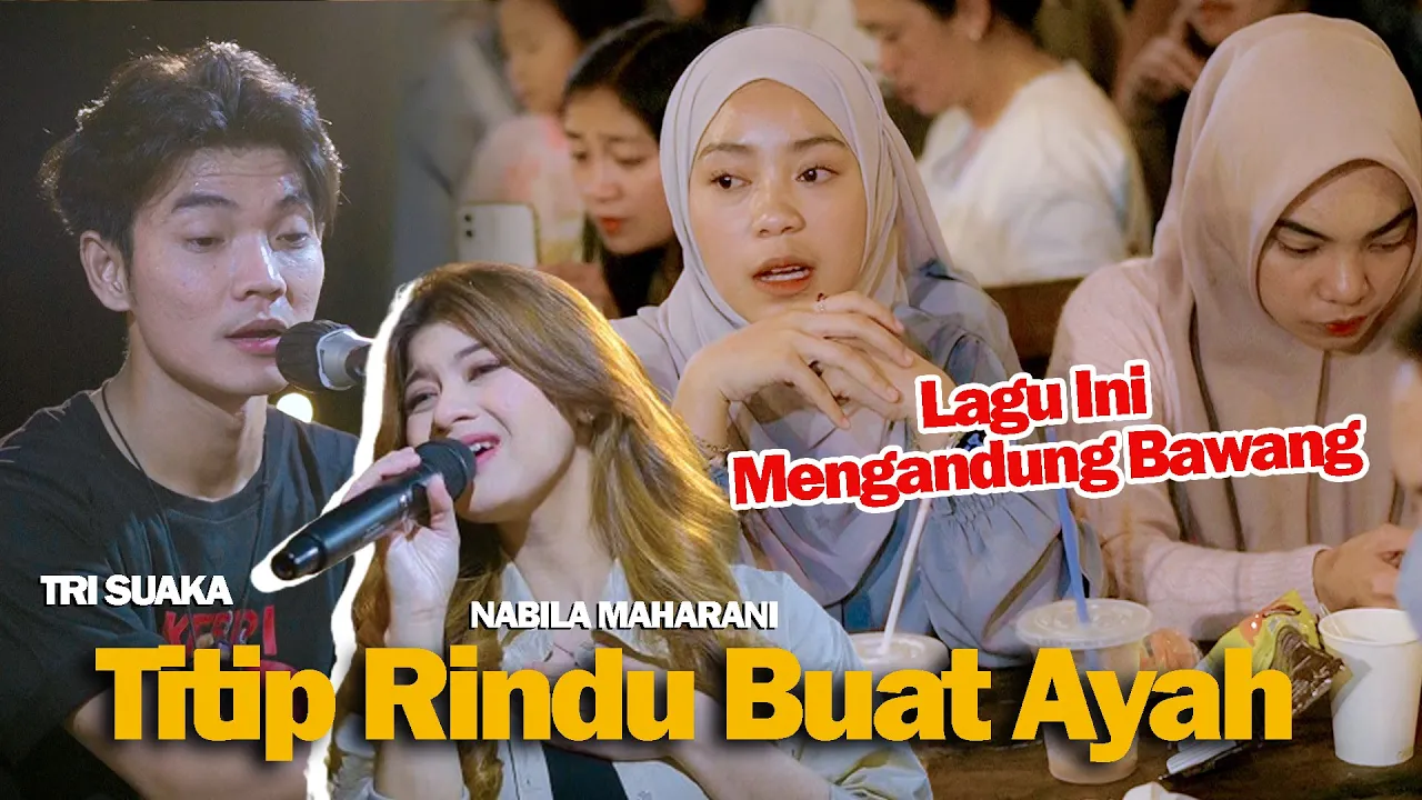 TITIP RINDU BUAT AYAH (Ebiet G. Ade) - TRI SUAKA FT. NABILA MAHARANI background