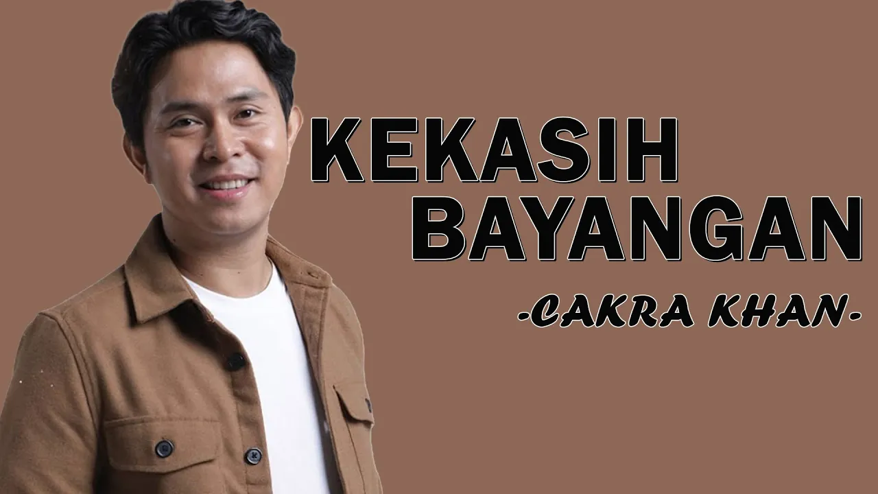 Cakra Khan - Kekasih Bayangan - Lyric backdrop