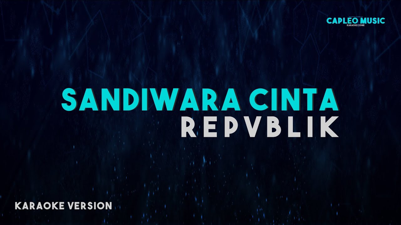Repvblik - Sandiwara Cinta (Karaoke Version) background