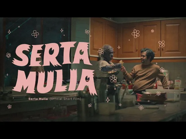 Sal Priadi - Serta Mulia (Official Short Film) (2021) | Watch on Movi47