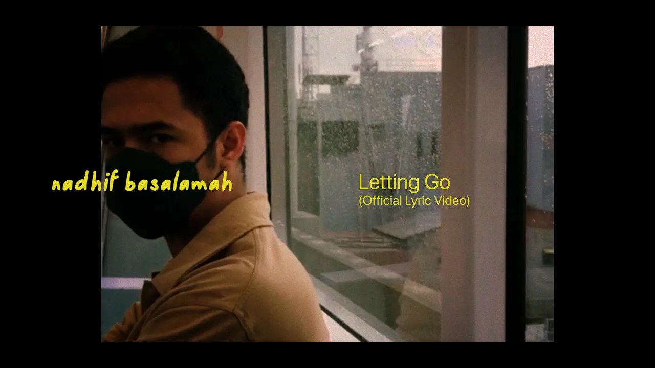 nadhif basalamah - Letting Go (Official Lyric Video) background