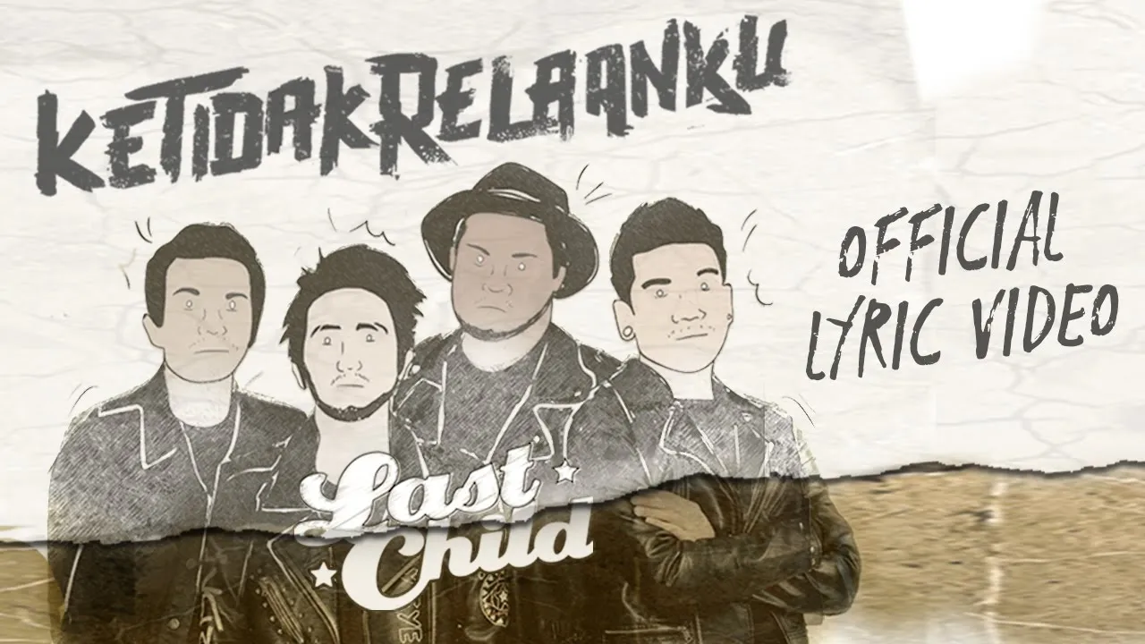 Last Child - Ketidakrelaanku (Official Lyric Video) background
