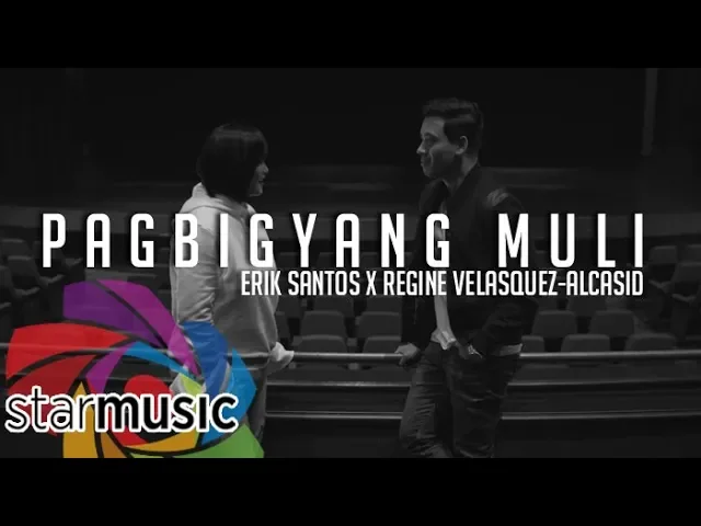 Pagbigyang Muli - Erik Santos x Regine Velasquez-Alcasid (Music Video) background