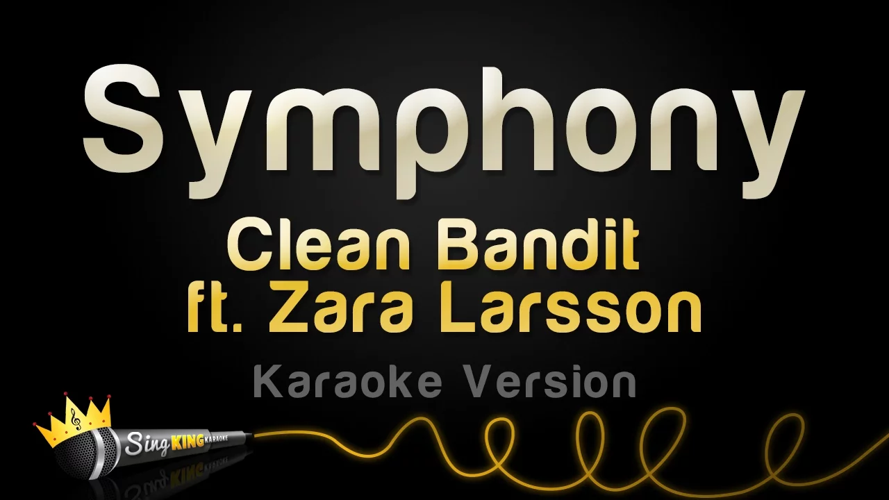Clean Bandit ft. Zara Larsson - Symphony (Karaoke Version) background