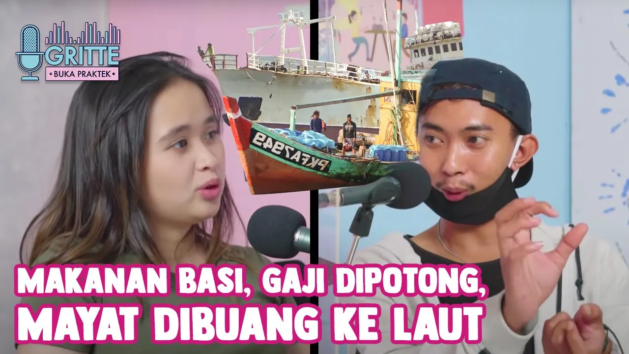 PENDERITAAN ANAK BUAH KAPAL ASING | #GritteBukaPraktek